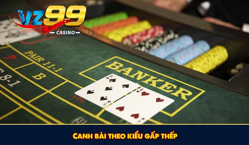 Canh bài theo kiểu gấp thếp
