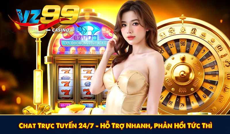 Chat Trực Tuyến 24/7 – Hỗ Trợ Nhanh, Phản Hồi Tức Thì